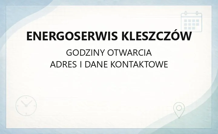 Energoserwis Kleszczów - kontakt, BOK i zgłaszanie awarii